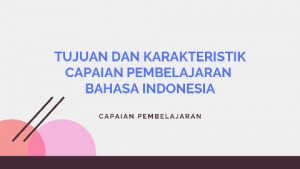 Capaian Pembelajaran Bahasa Indonesia Kurikulum Merdeka