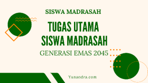 Generasi Emas Madrasah bagi Siswa Di Tahun Emas Indonesia 2045