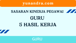 Hasil Kerja Guru dari 5 Rencana Hasil Kerja Individu di SKP Guru