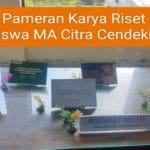 Pameran Karya Siswa MA Citra Cendekia Madrasah Riset