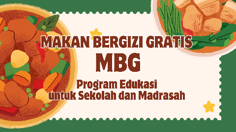 Makan Bergizi Gratis (MBG) Program Edukasi Sekolah dan Madrasah
