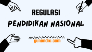 Regulasi Pendidikan Nasional