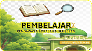 Pembelajaran Mandiri Pengawas Madrasah
