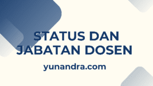 Status dan Jabatan Dosen Tetap dan Tidak Tepat