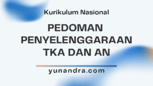 Pedoman penyelenggaraan TKA dan AN
