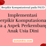 Berpikir Komputasional pada Perkembangan Anak Usia Dini