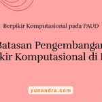 Batasan Berpikir Komputasioal di PAUD