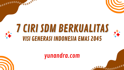 ciri sdm berkualitas visi generasi indonesia emas 2045