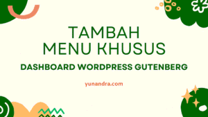 Menu Khusus di Dashboard WordPress Gutenberg