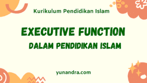 Executive Function Pendidikan Islam