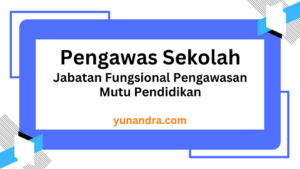 Pengawas sekolah Pengawasan Mutu Pendidikan