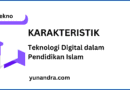 karakteristik teknologi digital dalam pendidikan Islam