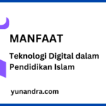 Manfaat Teknologi Digital dalam Pendidikan Islam