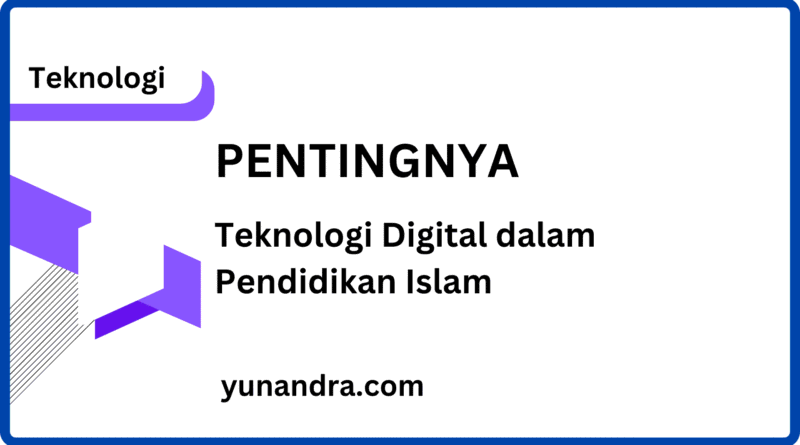Pentingnya Teknologi Digital dalam Pendidikan