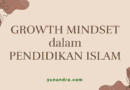 Growth Mindset dalam Pendidikan Islam