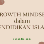 Growth Mindset dalam Pendidikan Islam