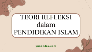 Teori Refleksi dalam Pendidikan Islam