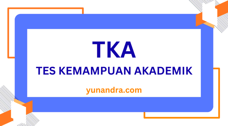 Tes Kemampuan Akademik Alat Ukur Capaian Belajar